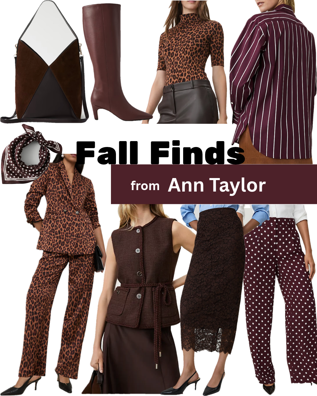 Ann Taylor Fall 2026 collection, chocolate brown outfits, women suits, classic Fall workwear, burgundy and wine outfits, leopard animal print outfits, brown leather boots, bags, elegant and classy style, Minneapolis fashion content creator, Farotelle style